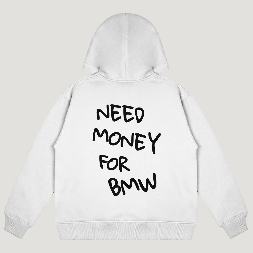 Need Money For BMW Hoodie