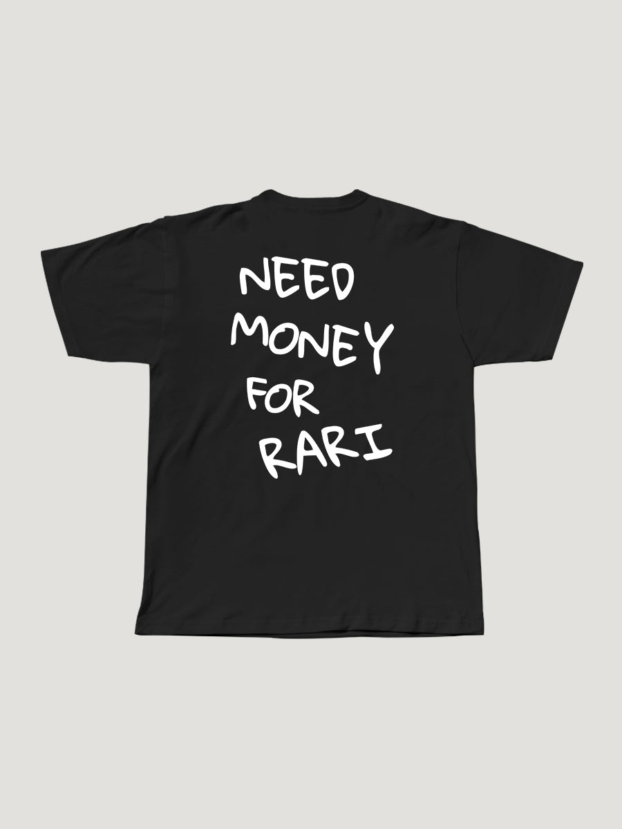 Need Money For Rari Tee