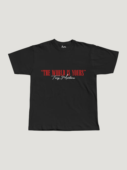 Tony Montana "The World Is Yours" Tee